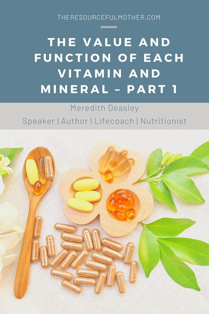 The Value and Function of Each Vitamin and Mineral Part 1 The