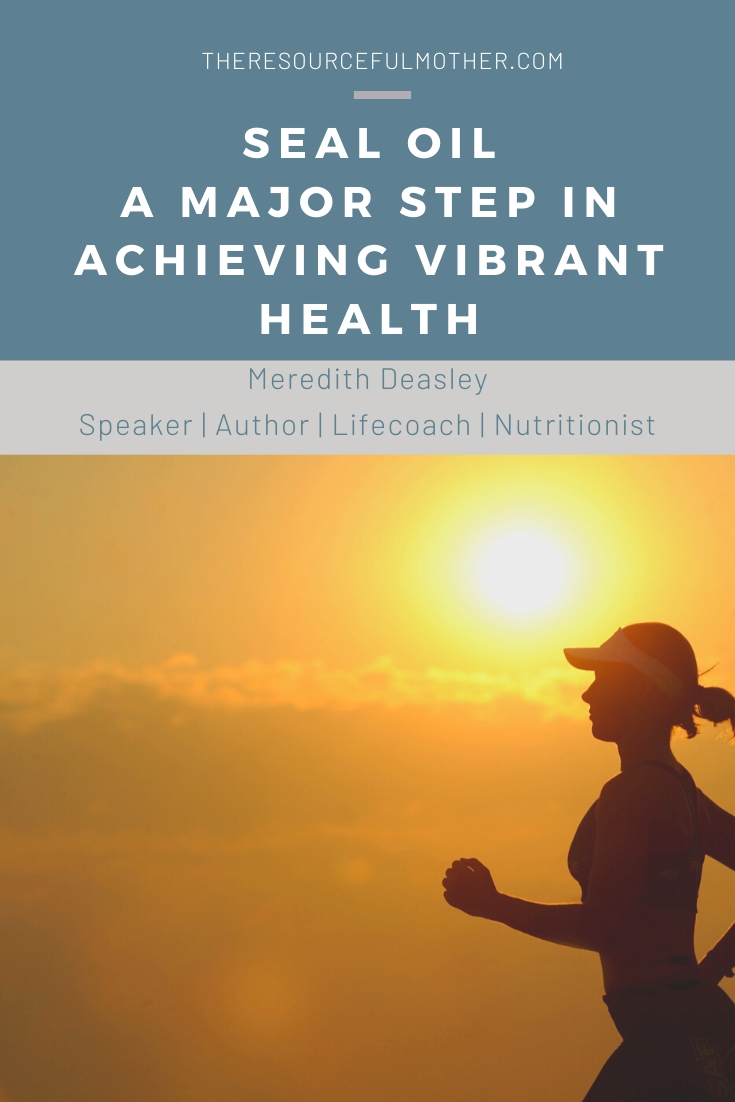 Seal Oil A Major Step in Achieving Vibrant Health The Resourceful